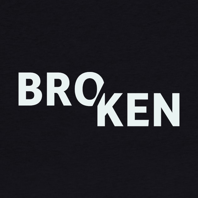 Broken by SillyQuotes